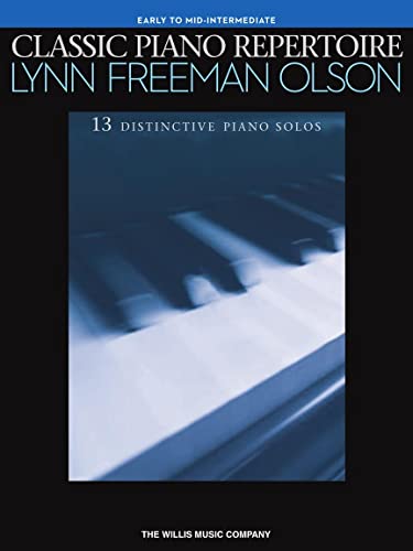 Stock image for Classic Piano Repertoire - Lynn Freeman Olson: 13 Distinctive Piano Solos: Early to Mid-intermediate for sale by Revaluation Books