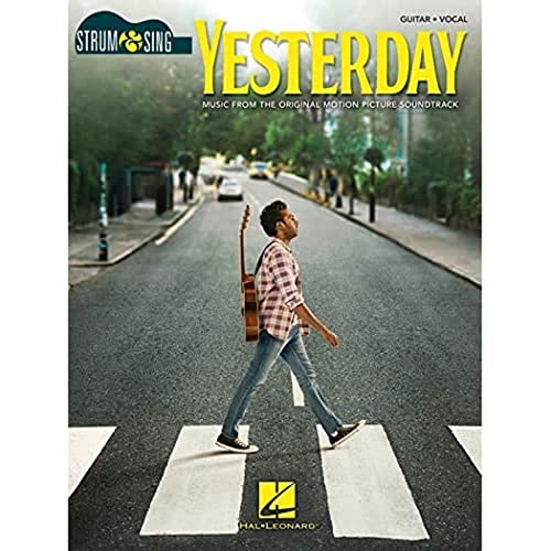 9781540064325: Yesterday - Strum & Sing Series for Guitar: Music from the Original Motion Picture Soundtrack: Guitar-Vocal: Music from the Original Motion Picture Soundtrack