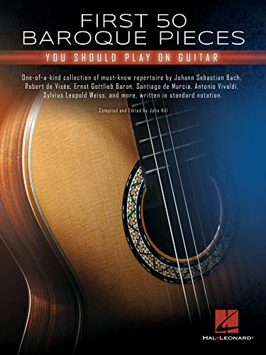 9781540069313: First 50 Baroque Pieces: You Should Play on Guitar