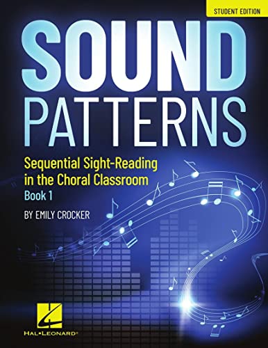 9781540072719: Sound Patterns - Sequential Sight-Reading in the Choral Classroom: Student Edition
