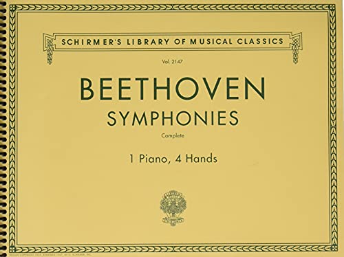 

Beethoven Symphonies: Complete for 1 Piano, 4 Hands: Schirmer's Library of Musical Classics Volume 2147