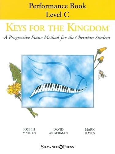 Stock image for Keys for the Kingdom - Performance Book, Level C: A Progressive Piano Method for the Christian Student for sale by Books Unplugged