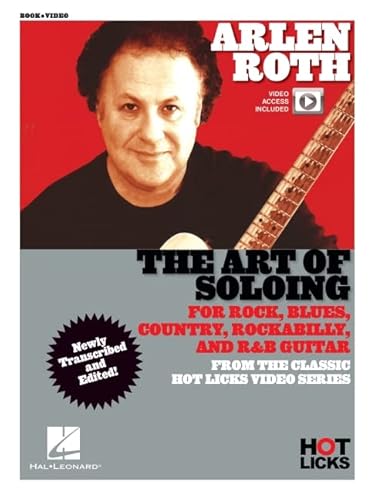 Beispielbild fr Arlen Roth - The Art of Soloing: Instructional Book With Online Video Lessons from the Classic Hot Licks Video Series zum Verkauf von Blackwell's
