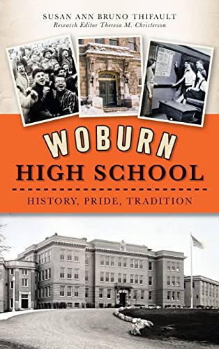 Beispielbild fr Woburn High School: History, Pride, Tradition zum Verkauf von Lakeside Books