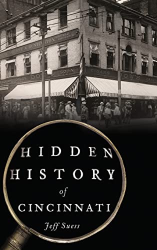 Beispielbild fr Hidden History of Cincinnati zum Verkauf von PlumCircle
