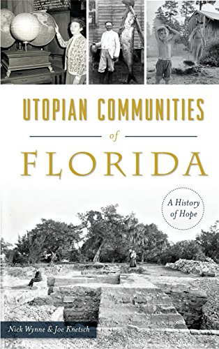 Beispielbild fr Utopian Communities of Florida: A History of Hope zum Verkauf von Lakeside Books