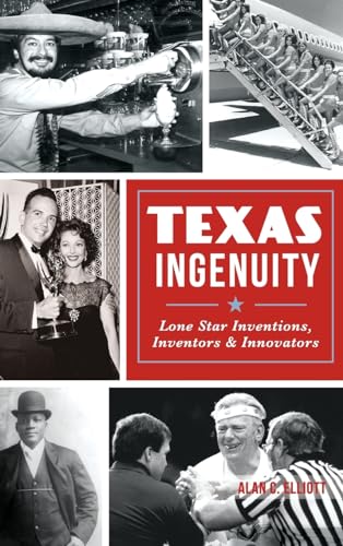 Beispielbild fr Texas Ingenuity: Lone Star Inventions, Inventors & Innovators zum Verkauf von HPB-Red