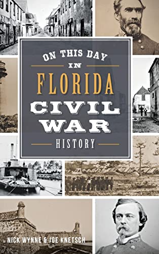 Beispielbild fr On This Day in Florida Civil War History zum Verkauf von Lakeside Books