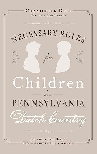 Stock image for Necessary Rules for Children in Pennsylvania Dutch Country for sale by Lakeside Books