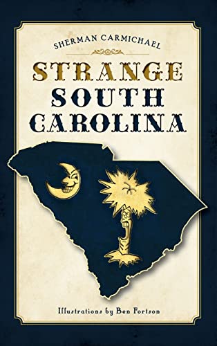 Imagen de archivo de Strange South Carolina a la venta por Lakeside Books