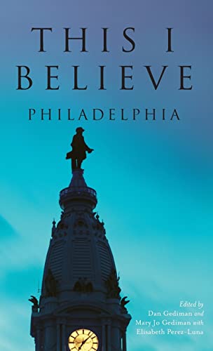 Stock image for This I Believe: Philadelphia for sale by Lakeside Books