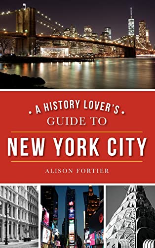 Stock image for A History Lovers Guide to New York City for sale by Blue Vase Books