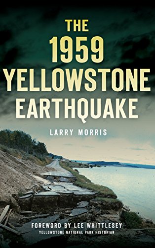 Beispielbild fr The 1959 Yellowstone Earthquake zum Verkauf von Books From California