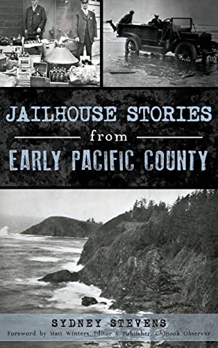 9781540203397: Jailhouse Stories from Early Pacific County