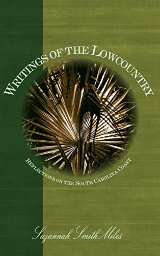 Imagen de archivo de Writings of the Lowcountry: Reflections on the South Carolina Coast a la venta por Lakeside Books