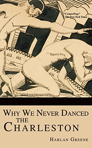 Stock image for Why We Never Danced the Charleston for sale by Lakeside Books