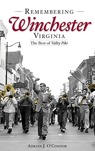 9781540203984: Remembering Winchester, Virginia: The Best of Valley Pike