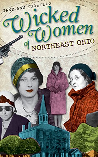 Imagen de archivo de Wicked Women of Northeast Ohio a la venta por Lakeside Books