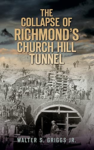 9781540206114: The Collapse of Richmond's Churchill Tunnel