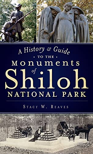 9781540206350: A History & Guide to the Monuments of Shiloh National Park