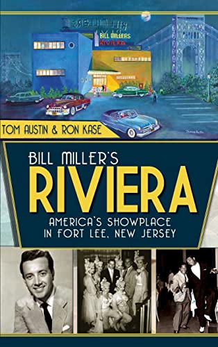 Beispielbild fr Bill Miller's Riviera: America's Showplace in Fort Lee, New Jersey zum Verkauf von Lakeside Books