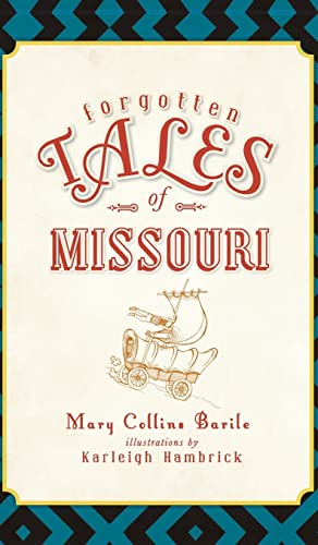 Stock image for Forgotten Tales of Missouri for sale by Lakeside Books