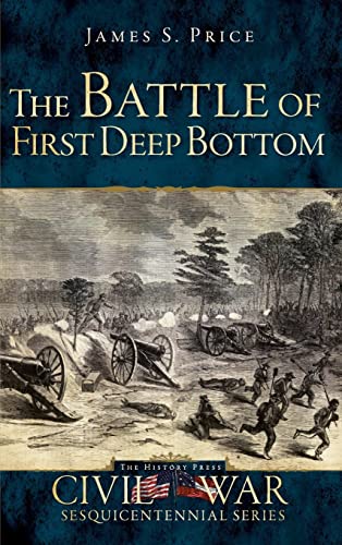 9781540206800: The Battle of First Deep Bottom