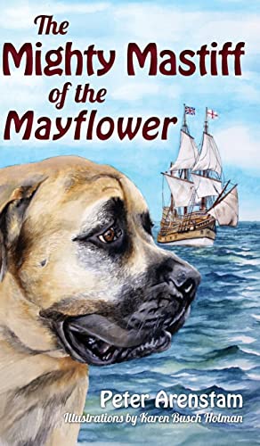 Stock image for The Mighty Mastiff of the Mayflower for sale by Lakeside Books