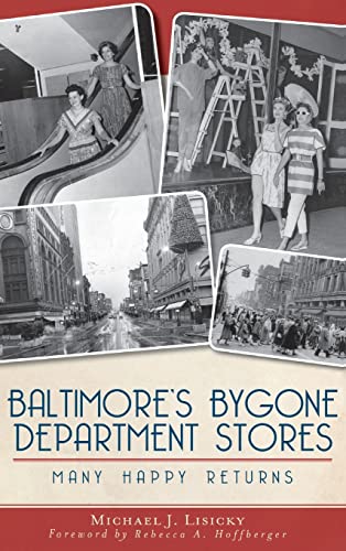 9781540207197: Baltimore's Bygone Department Stores: Many Happy Returns