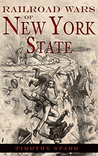 9781540207425: Railroad Wars of New York State