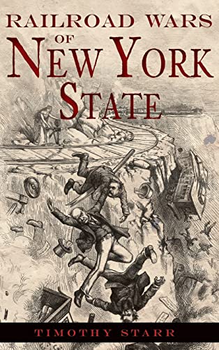 Imagen de archivo de Railroad Wars of New York State a la venta por Lakeside Books