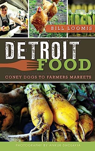 9781540207593: Detroit Food: Coney Dogs to Farmers Markets