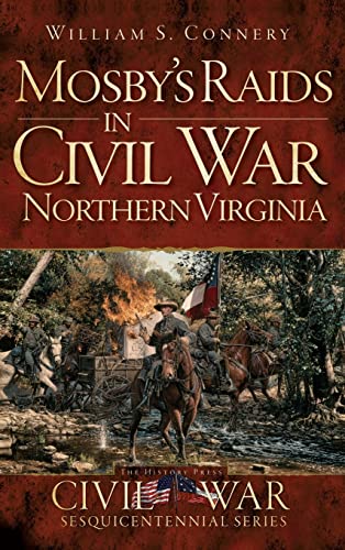 Stock image for Mosby's Raids in Civil War Northern Virginia for sale by Lakeside Books
