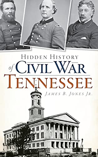 Stock image for Hidden History of Civil War Tennessee for sale by Lakeside Books