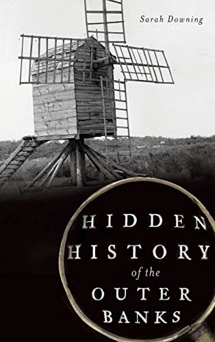 Imagen de archivo de Hidden History of the Outer Banks a la venta por Lakeside Books