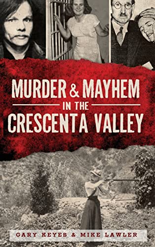 Stock image for Murder & Mayhem in the Crescenta Valley for sale by Lakeside Books