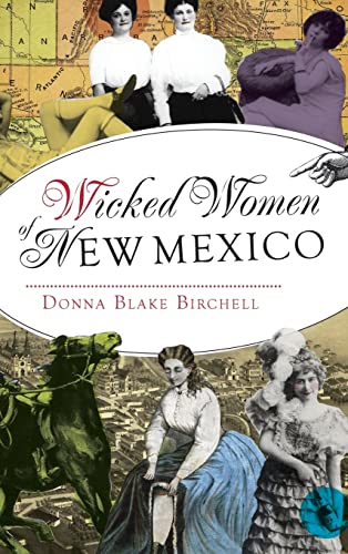 Imagen de archivo de Wicked Women of New Mexico a la venta por Lakeside Books