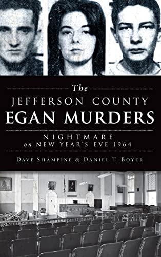 Stock image for The Jefferson County Egan Murders: Nightmare on New Year's Eve 1964 for sale by Lakeside Books