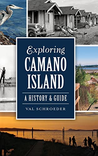 9781540209696: Exploring Camano Island: A History & Guide