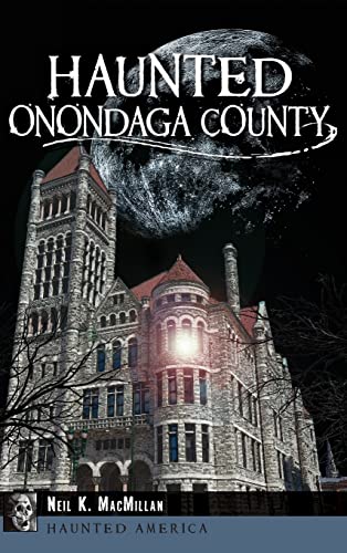 9781540210777: Haunted Onondaga County