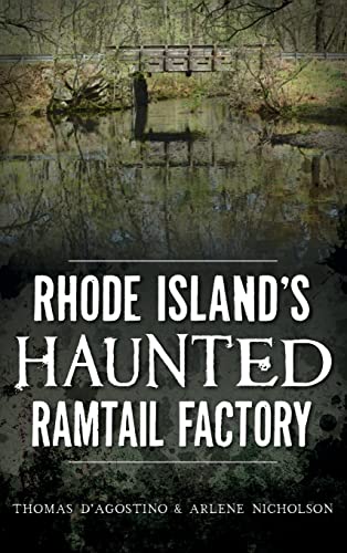 Imagen de archivo de Rhode Island's Haunted Ramtail Factory a la venta por Lakeside Books