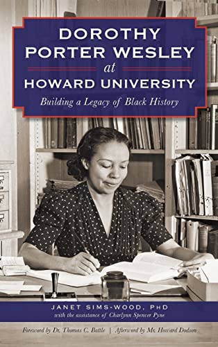 Imagen de archivo de Dorothy Porter Wesley at Howard University: Building a Legacy of Black History a la venta por Lakeside Books