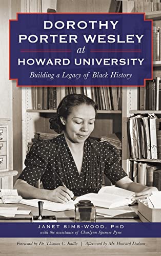 9781540211200: Dorothy Porter Wesley at Howard University: Building a Legacy of Black History