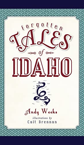 Stock image for Forgotten Tales of Idaho for sale by Lakeside Books