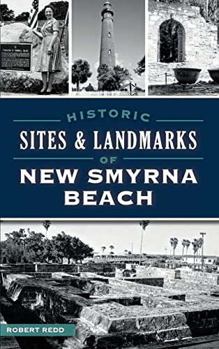 Beispielbild fr Historic Sites and Landmarks of New Smyrna Beach zum Verkauf von Books From California