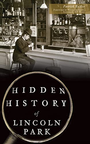 9781540212863: Hidden History of Lincoln Park