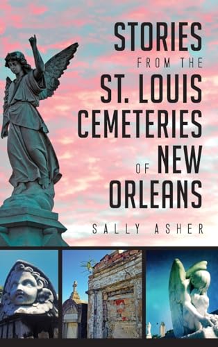 Stock image for Stories from the St. Louis Cemeteries of New Orleans for sale by GF Books, Inc.