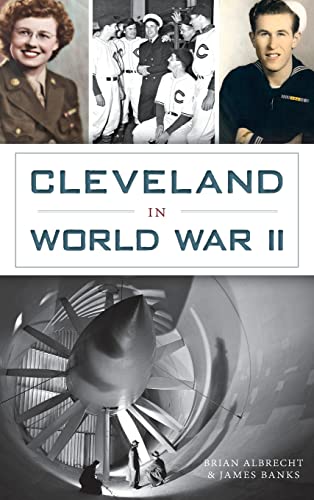 9781540213167: Cleveland in World War II