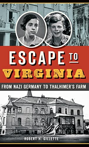9781540213341: Escape to Virginia: From Nazi Germany to Thalhimer S Farm