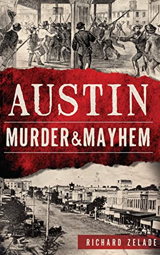 Beispielbild fr Austin Murder & Mayhem zum Verkauf von Lakeside Books
